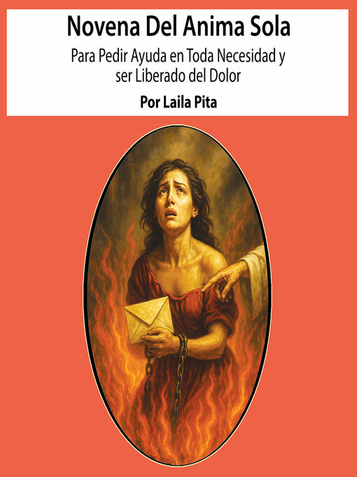 Title details for Novena al Anima Sola para pedir ayuda en toda necesidad y ser liberado del dolor by Laila Pita - Wait list